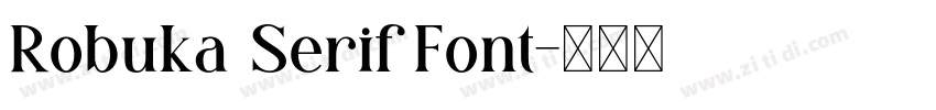Robuka Serif Font字体转换 Robuka Serif Font字体转换
